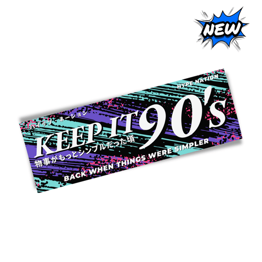 Keep it 90's - Slap Sticker